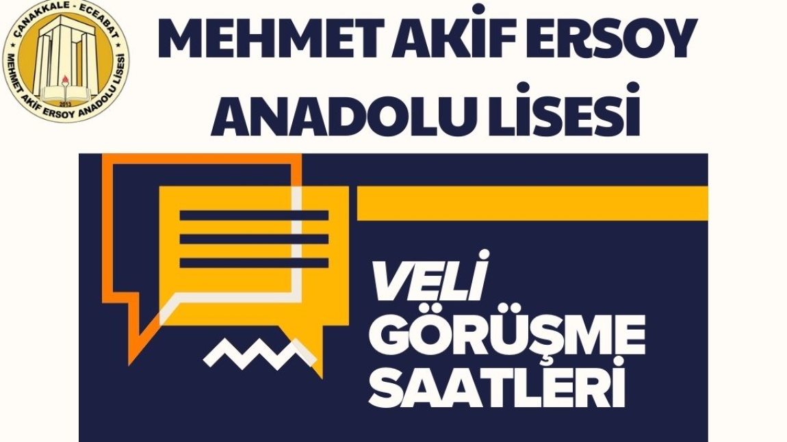 MEHMET AKİF ERSOY ANADOLU LİSESİ VELİ GÖRÜŞME SAATLERİ